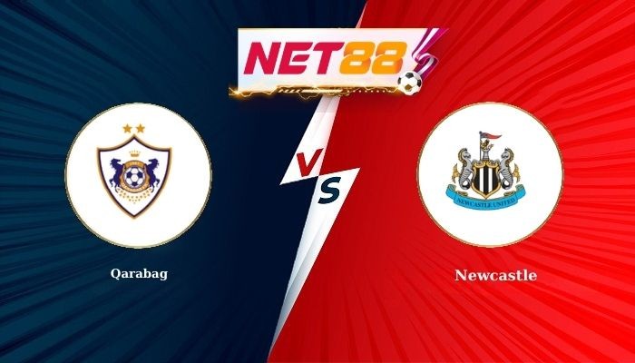 NET88 Soi Kèo, Nhận Định Bóng Đá Qarabag vs Newcastle 0h45 - 19-02-2026
